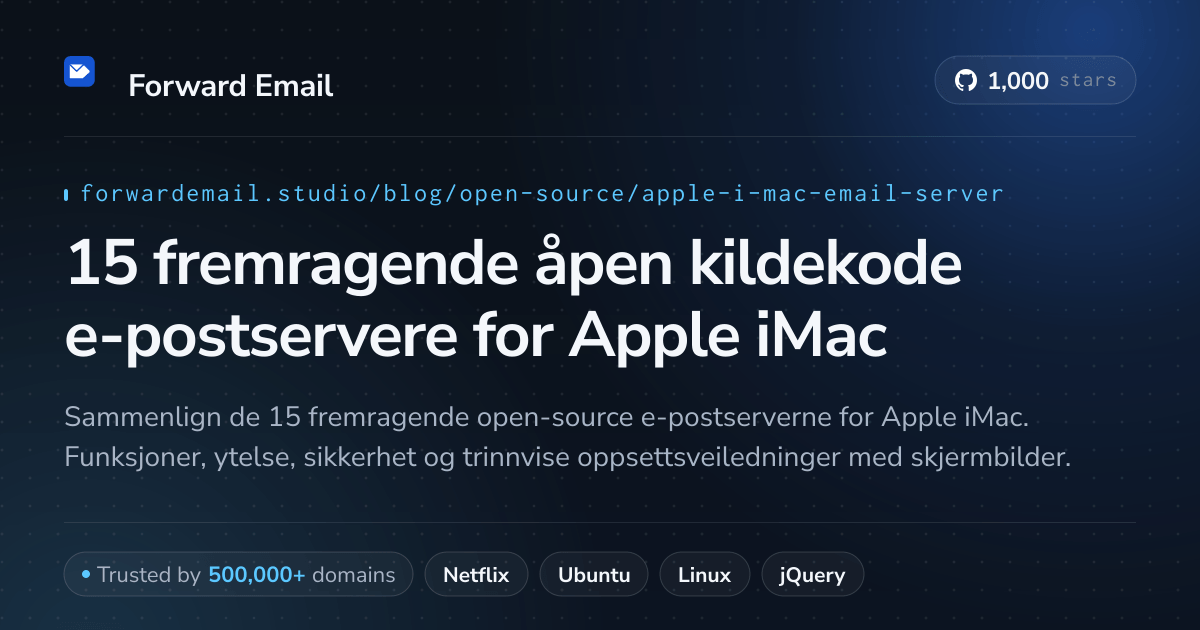 15 fremragende åpen kildekode e-postservere for Apple iMac 2026