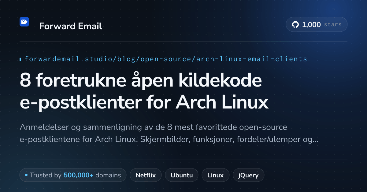 8 foretrukne åpen kildekode e-postklienter for Arch Linux 2026