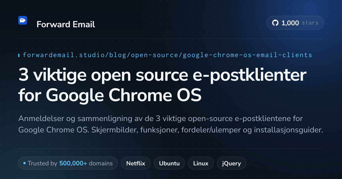 3 viktige open source e-postklienter for Google Chrome OS 2026