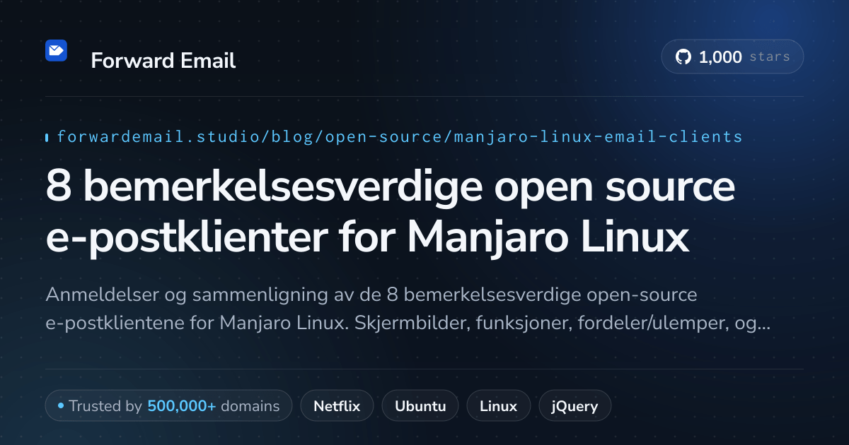8 bemerkelsesverdige open source e-postklienter for Manjaro Linux 2026