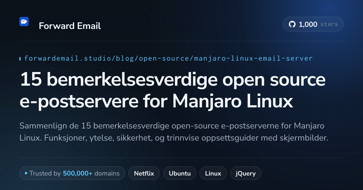 15 bemerkelsesverdige open source e-postservere for Manjaro Linux 2026