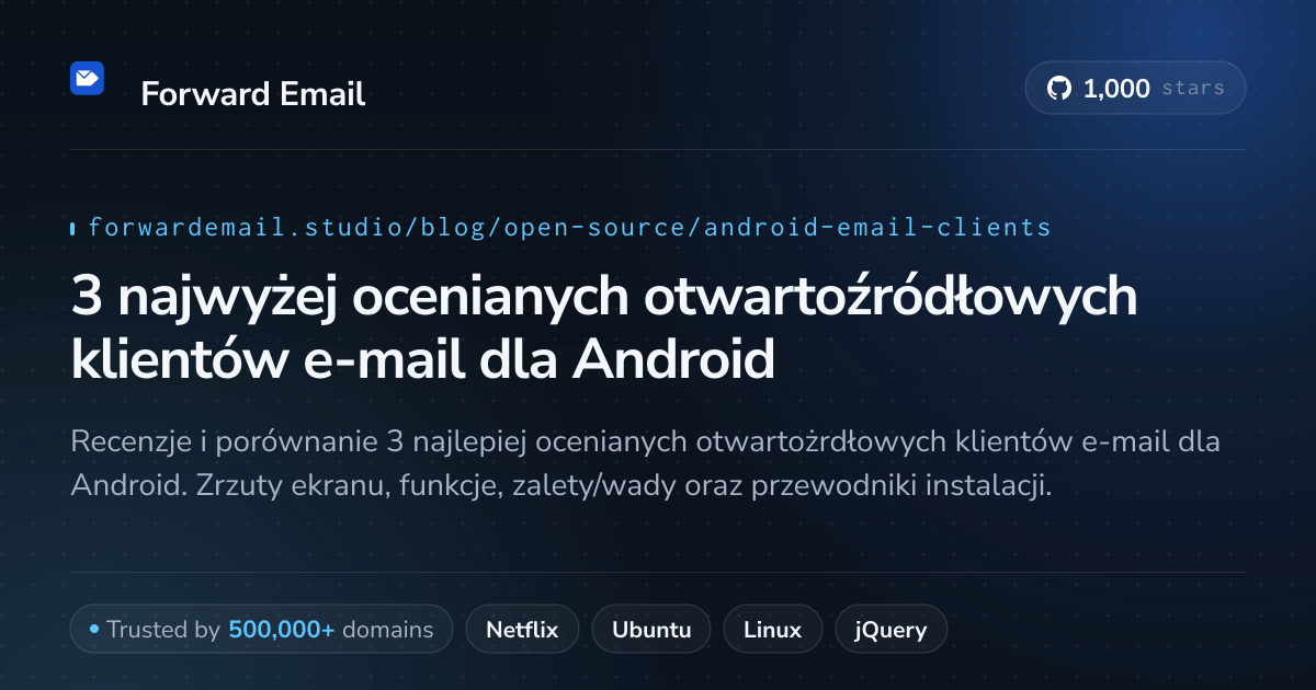 3 najwyżej ocenianych otwartoźródłowych klientów e-mail dla Android 2026