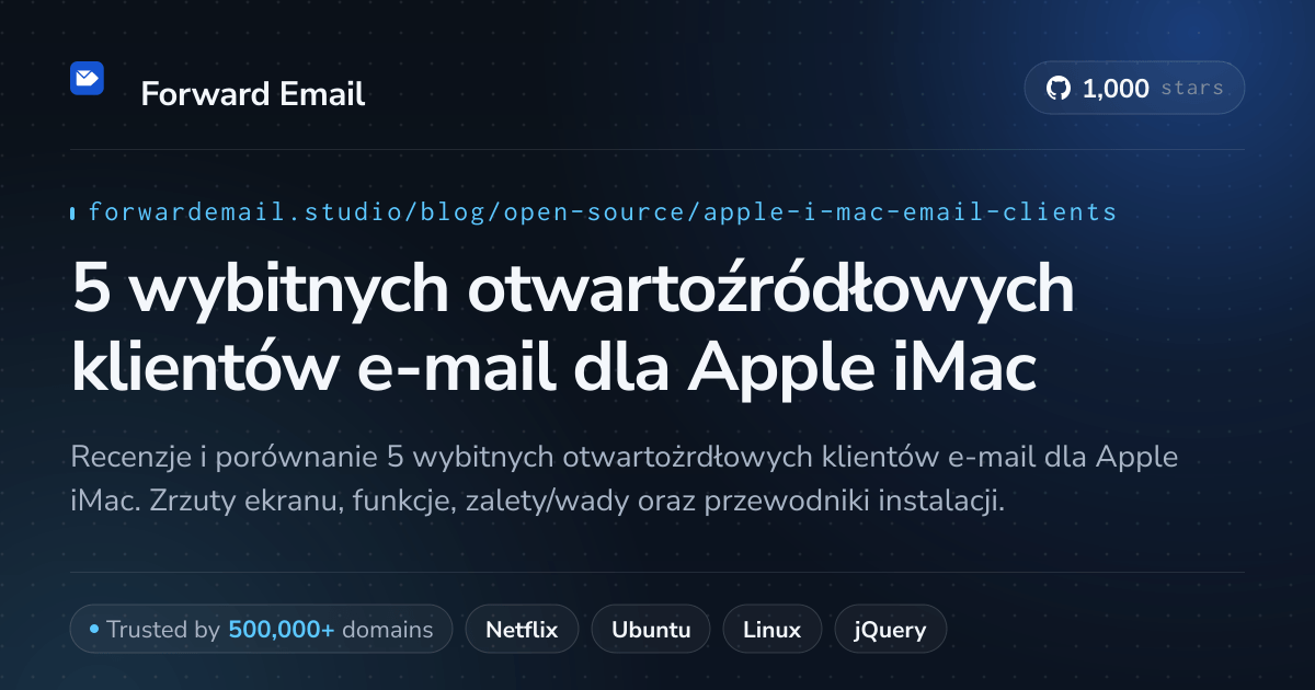 5 wybitnych otwartoźródłowych klientów e-mail dla Apple iMac 2026