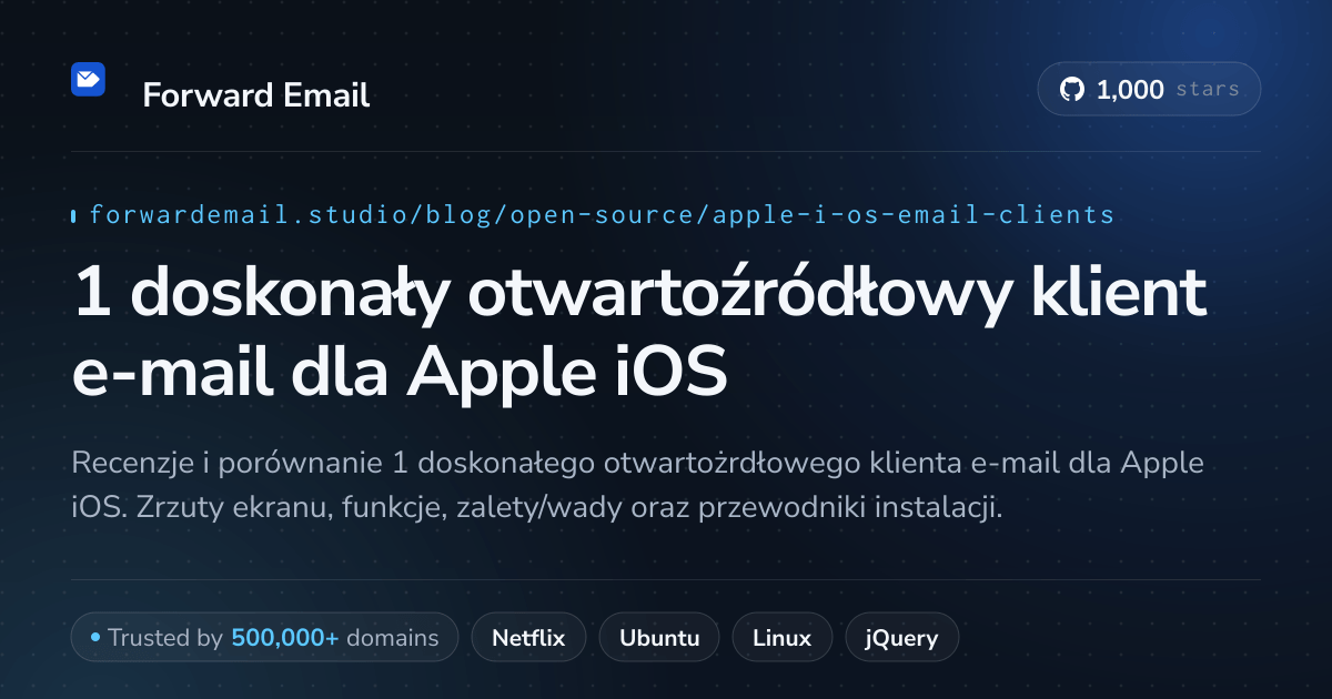 1 doskonały otwartoźródłowy klient e-mail dla Apple iOS 2026