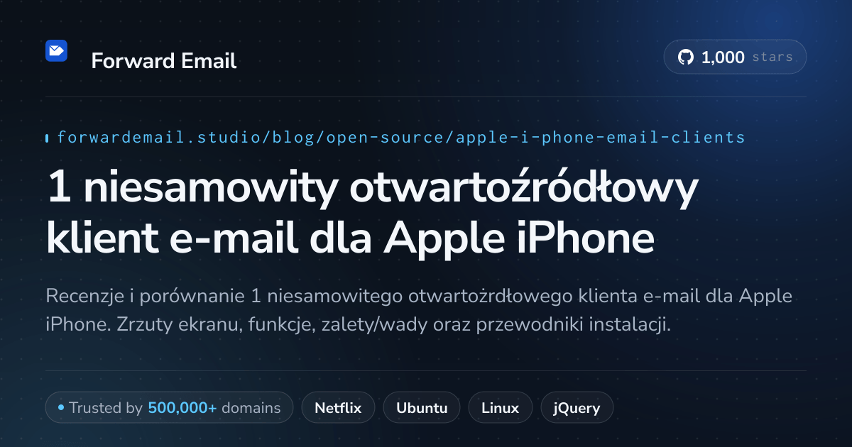 1 niesamowity otwartoźródłowy klient e-mail dla Apple iPhone 2026