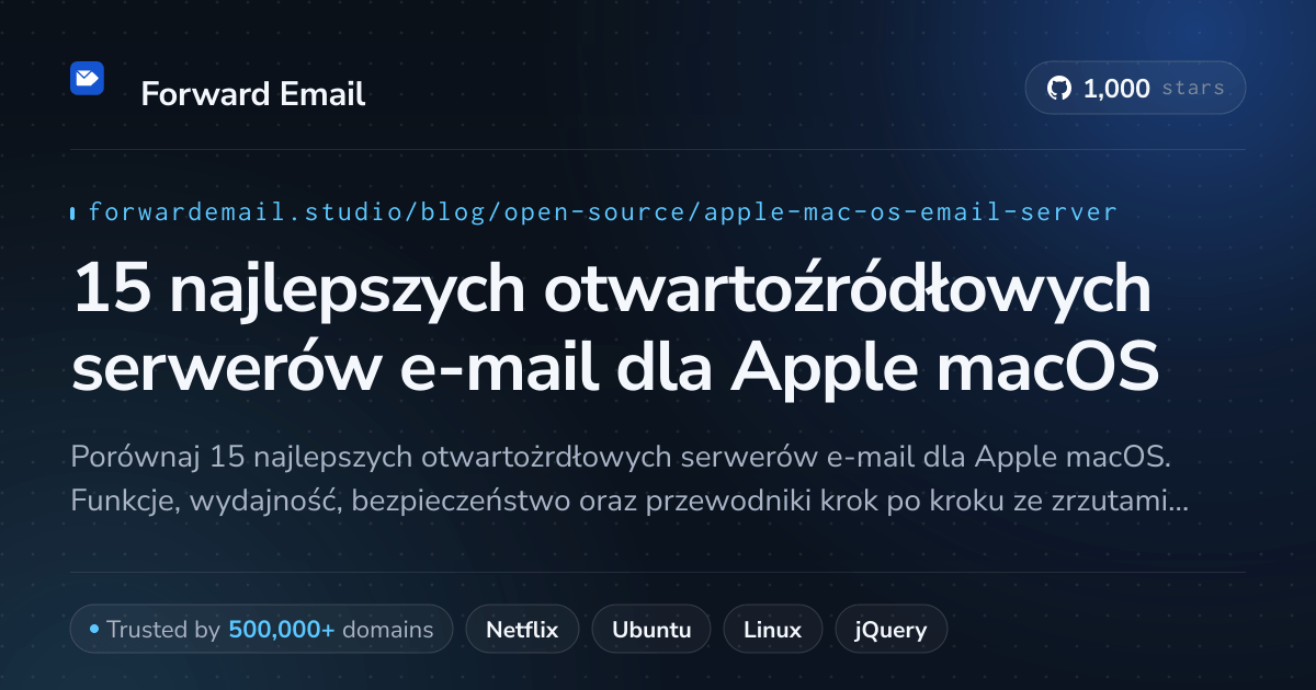 15 najlepszych otwartoźródłowych serwerów e-mail dla Apple macOS 2026