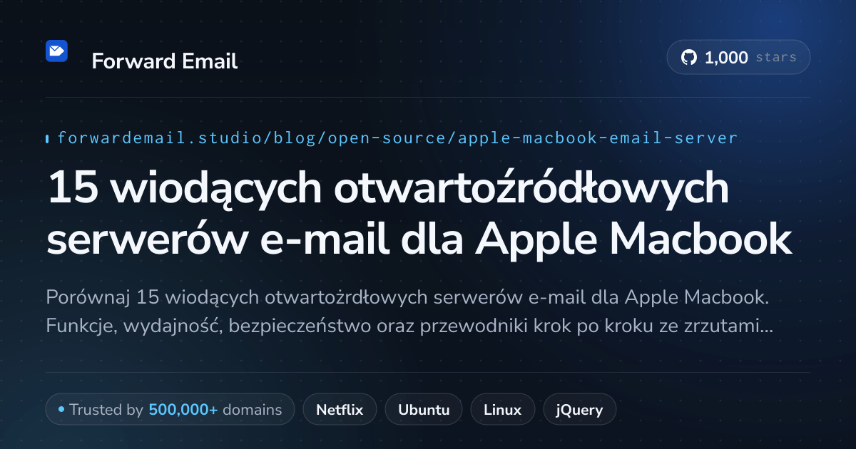 15 wiodących otwartoźródłowych serwerów e-mail dla Apple Macbook 2026