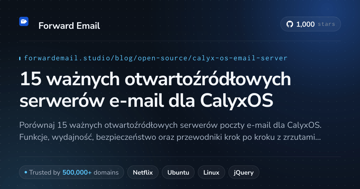 15 ważnych otwartoźródłowych serwerów e-mail dla CalyxOS 2026
