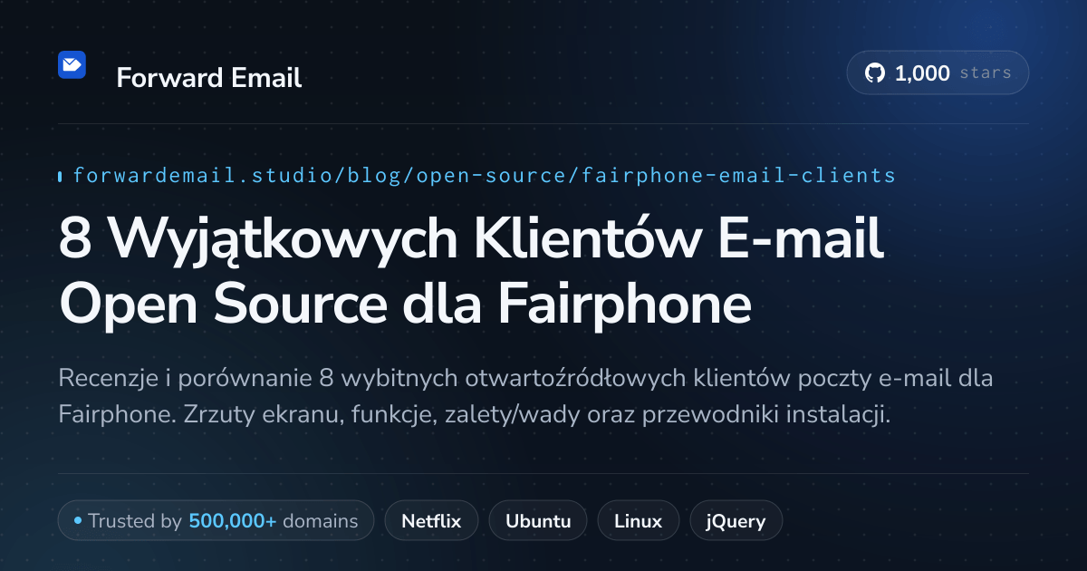 8 Wyjątkowych Klientów E-mail Open Source dla Fairphone 2026