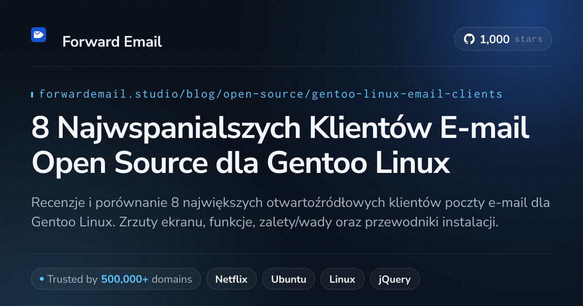 8 Najwspanialszych Klientów E-mail Open Source dla Gentoo Linux 2026