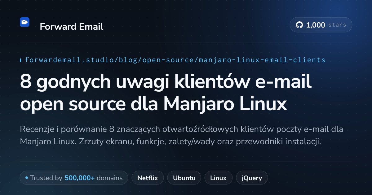 8 godnych uwagi klientów e-mail open source dla Manjaro Linux 2026