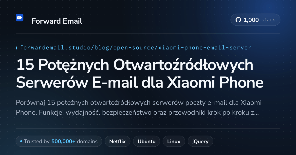 15 Potężnych Otwartoźródłowych Serwerów E-mail dla Xiaomi Phone 2026