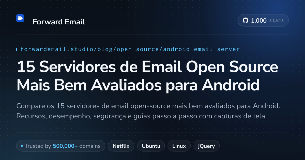 15 Servidores de Email Open Source Mais Bem Avaliados para Android 2026