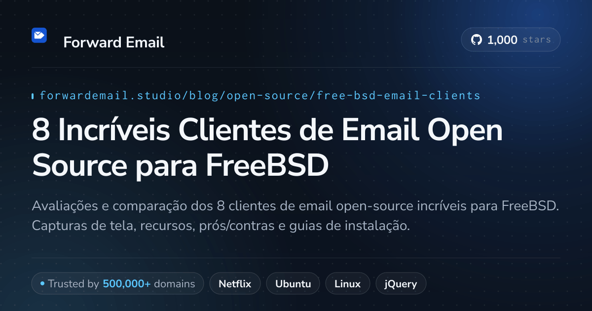 8 Incríveis Clientes de Email Open Source para FreeBSD 2026