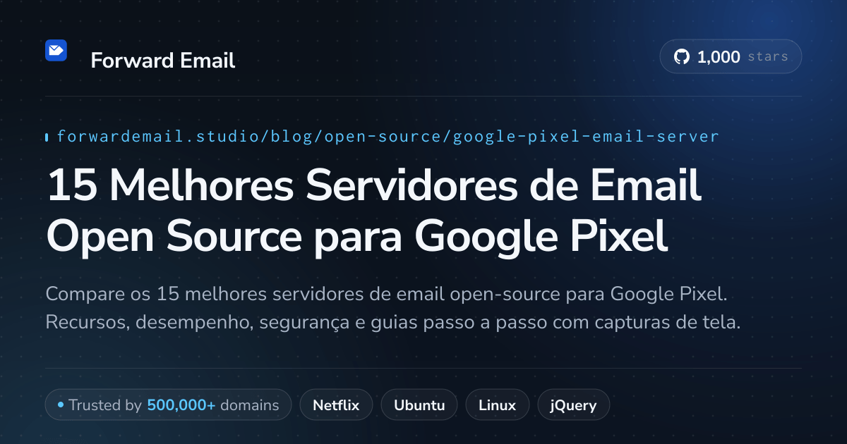 15 Melhores Servidores de Email Open Source para Google Pixel 2026