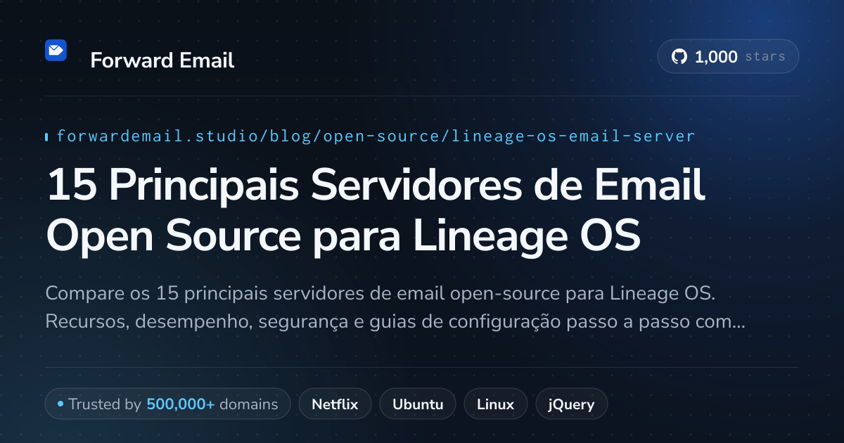 15 Principais Servidores de Email Open Source para Lineage OS 2026