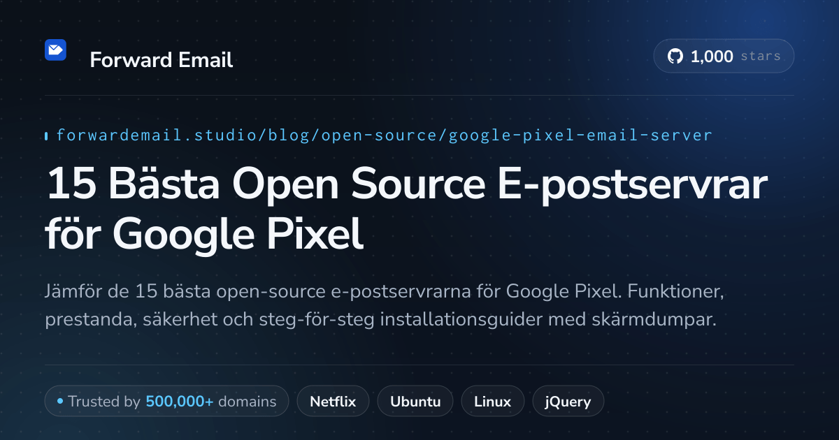 15 Bästa Open Source E-postservrar för Google Pixel 2026
