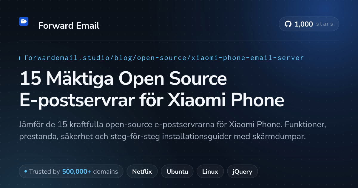 15 Mäktiga Open Source E-postservrar för Xiaomi Phone 2026