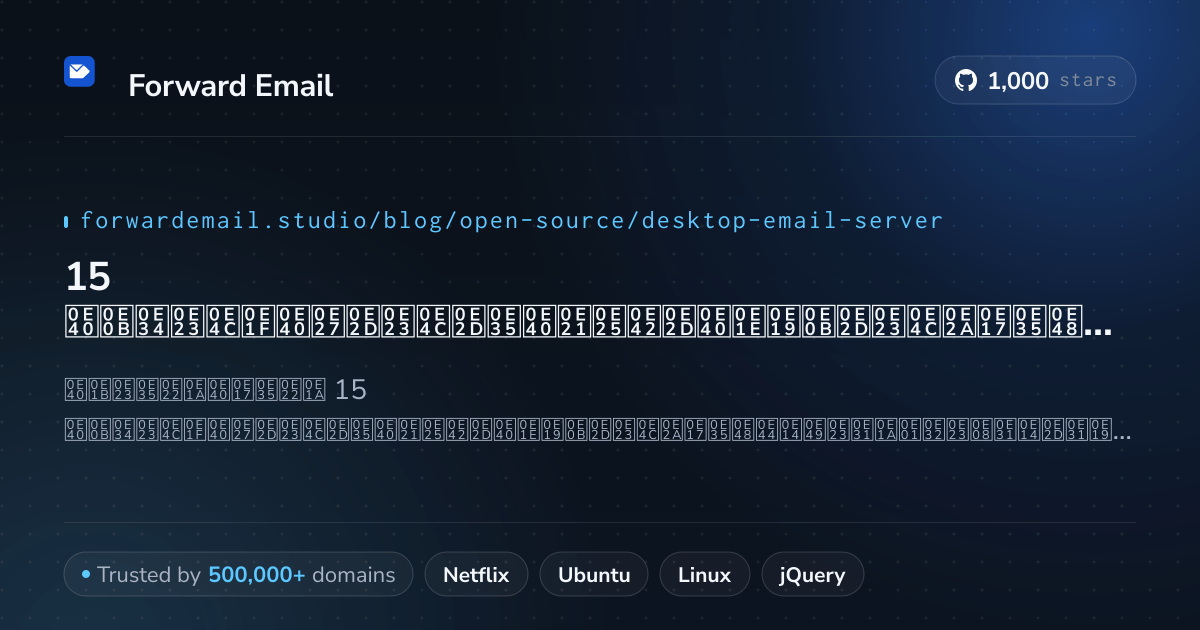 15 เซิร์ฟเวอร์อีเมลโอเพนซอร์สที่ได้รับการจัดอันดับสูงสุดสำหรับ Desktop 2026