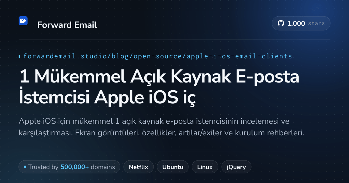 1 Mükemmel Açık Kaynak E-posta İstemcisi Apple iOS için 2026