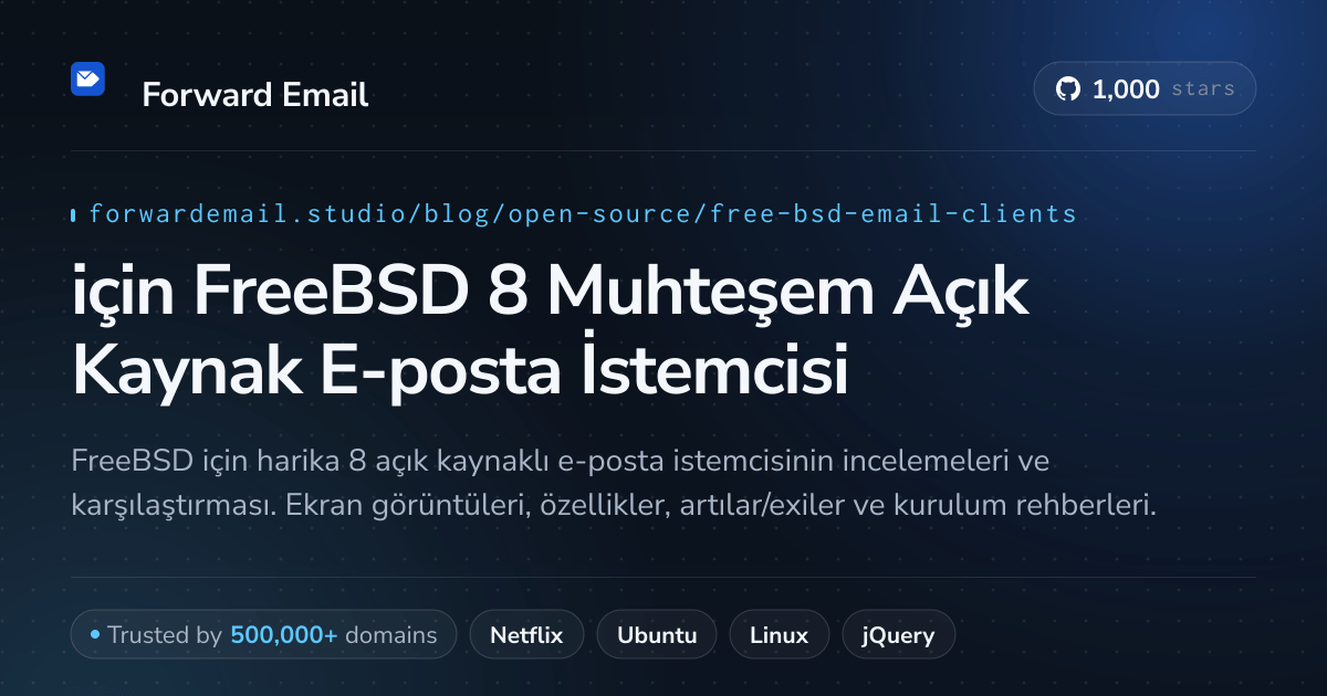 2026 için FreeBSD 8 Muhteşem Açık Kaynak E-posta İstemcisi