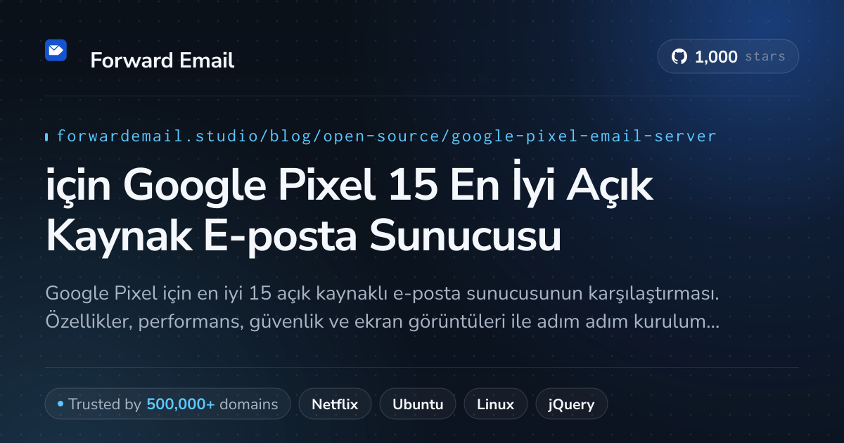 2026 için Google Pixel 15 En İyi Açık Kaynak E-posta Sunucusu