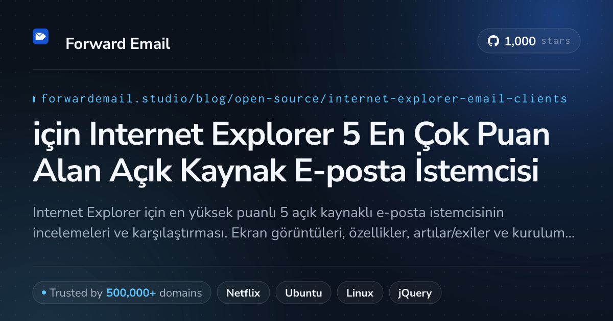 2026 için Internet Explorer 5 En Çok Puan Alan Açık Kaynak E-posta İstemcisi