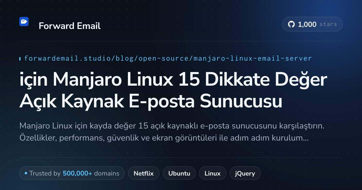 2026 için Manjaro Linux 15 Dikkate Değer Açık Kaynak E-posta Sunucusu