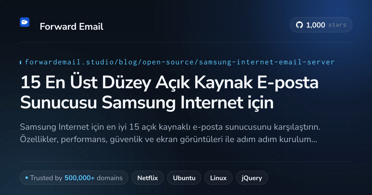 15 En Üst Düzey Açık Kaynak E-posta Sunucusu Samsung Internet 2026 için