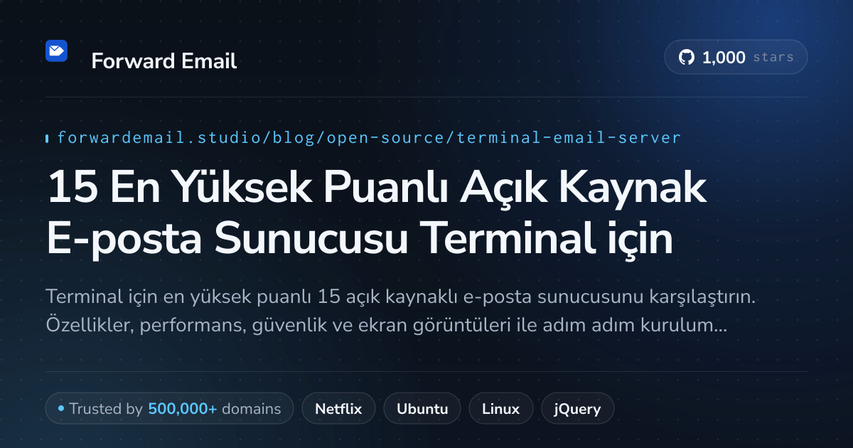 15 En Yüksek Puanlı Açık Kaynak E-posta Sunucusu Terminal 2026 için